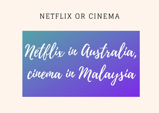 Netflix or Cinema