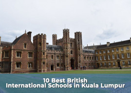 10 Best British International Schools in Kuala Lumpur