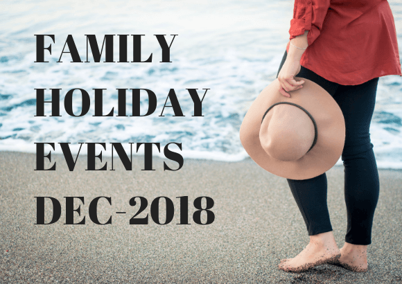 Family Holiday Events This December 2018 