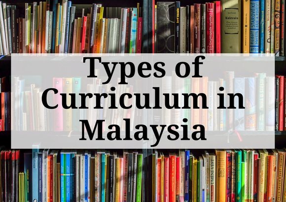 Types of Curriculum in Malaysia